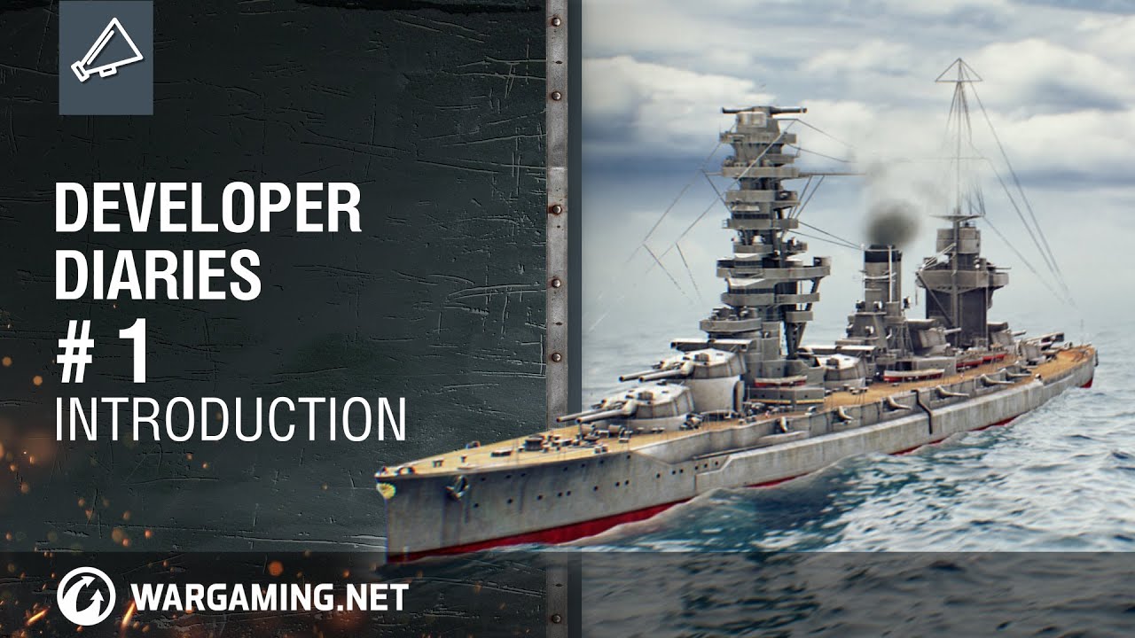 Developer Diaries World of Warships. Part 1. Introduction [EU]