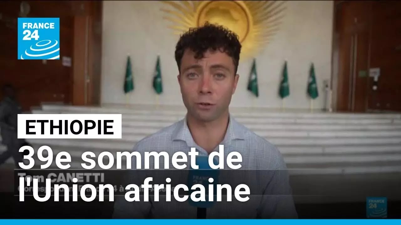 Les chefs d'Etat africains au 39e sommet annuel de l'Union africaine • FRANCE 24