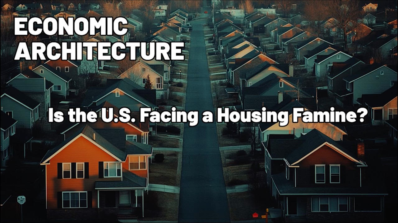 Is the U.S. Facing a Housing Famine?