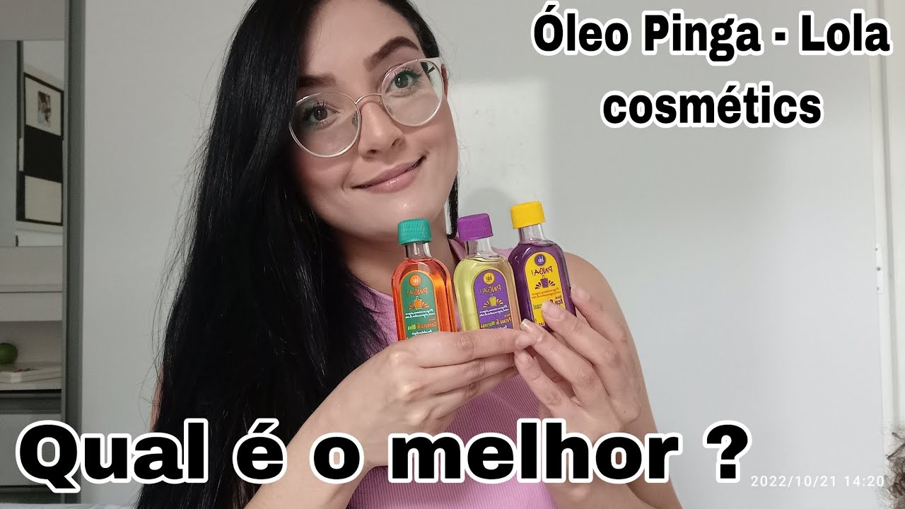 Óleo Pinga Lola cosmétics - Qual é o melhor ? 😍❤️