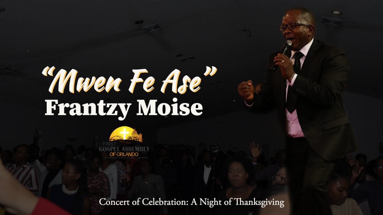 Frantzy Moise - Mwen Fe Ase | First Gospel Assembly of Orlando | Concert of Celebration 2019