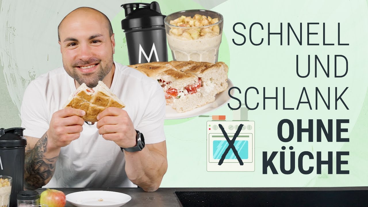 Schnell und Schlank ohne Küche | 3 einfache Rezepte