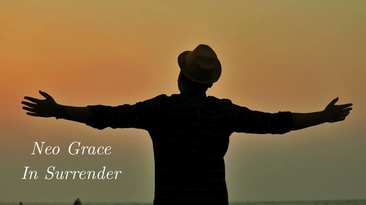 In Surrender - Neo Grace | Worship