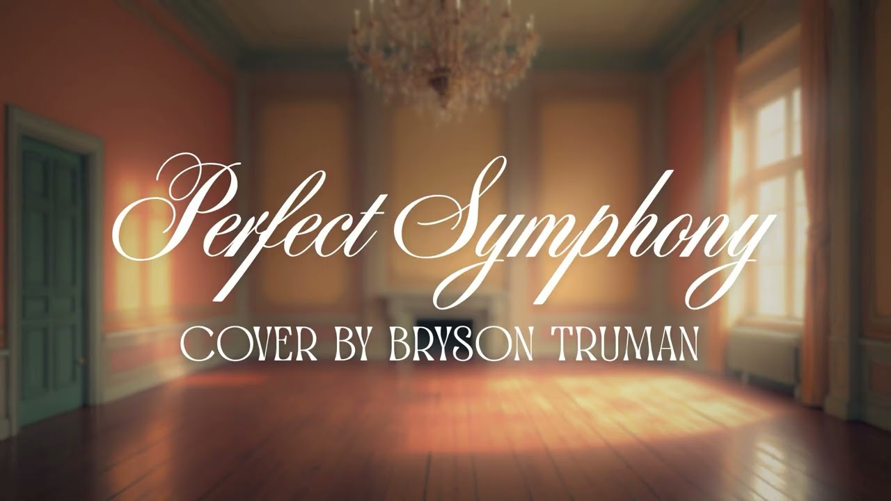 Perfect Symphony - Ed Sheeran and Andrea Bocelli (Cover by Bryson Truman)