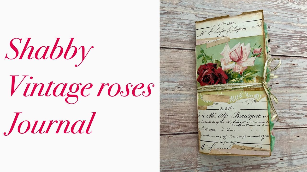 Shabby vintage roses journal
