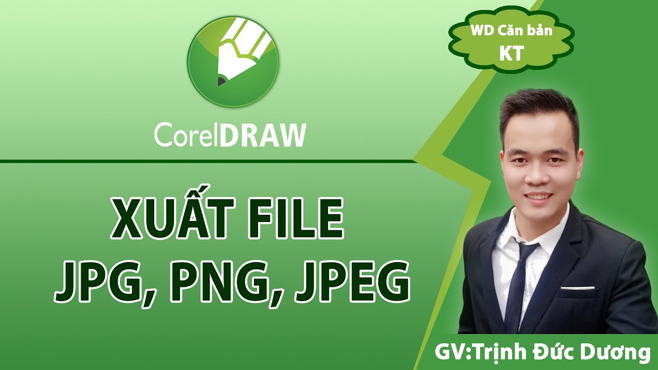 Xuất file ảnh trong Corel, Xuất file định dạng Jpg, Png, Jpeg chất lượng cao