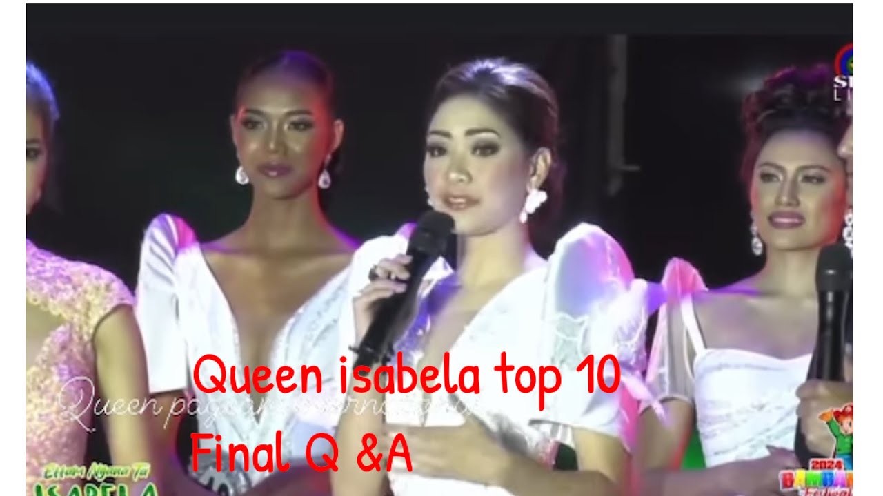 Queen isabela 2024 top 10 final answer⭐️