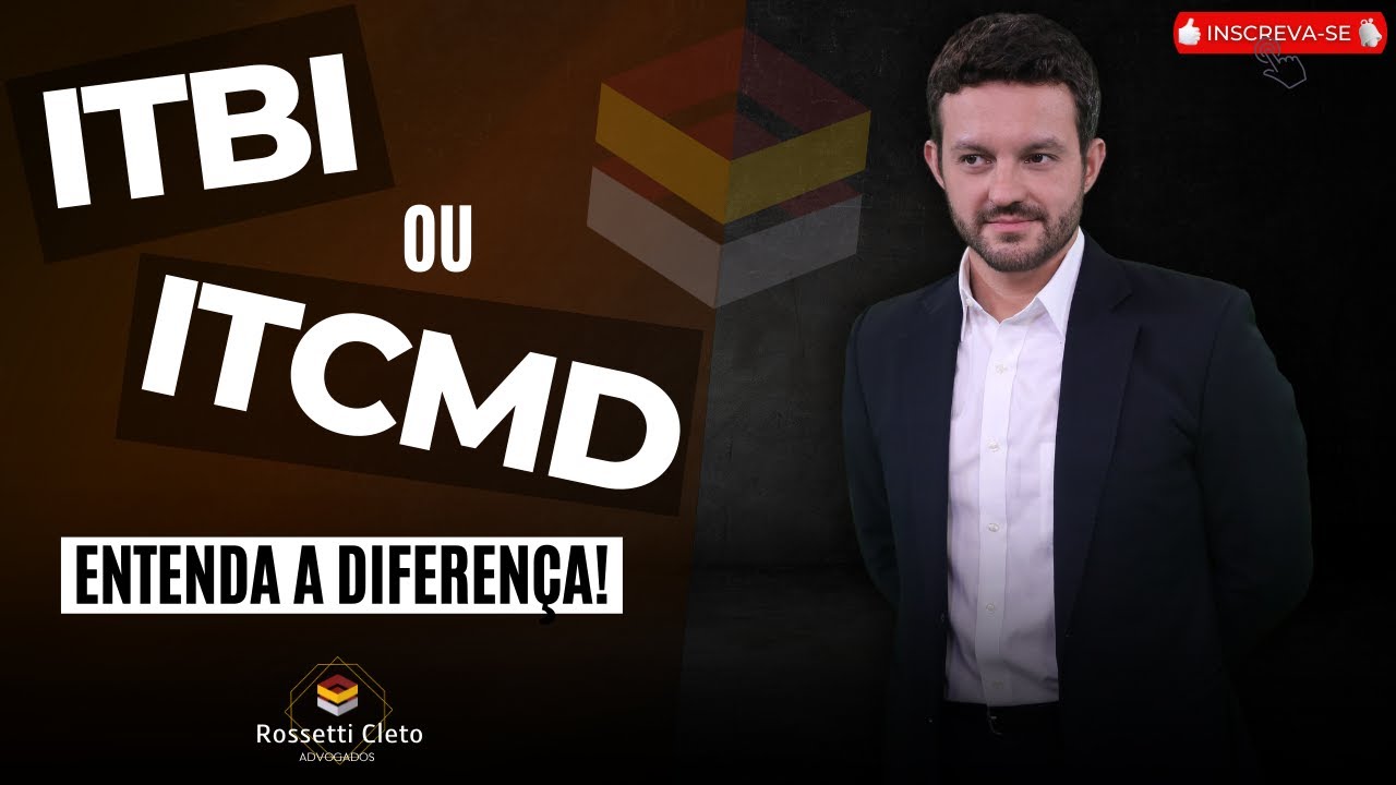 ITBI OU ITCMD | ENTENDA AS DIFEREN&Ccedil;AS ENTRE ESSES IMPOSTOS