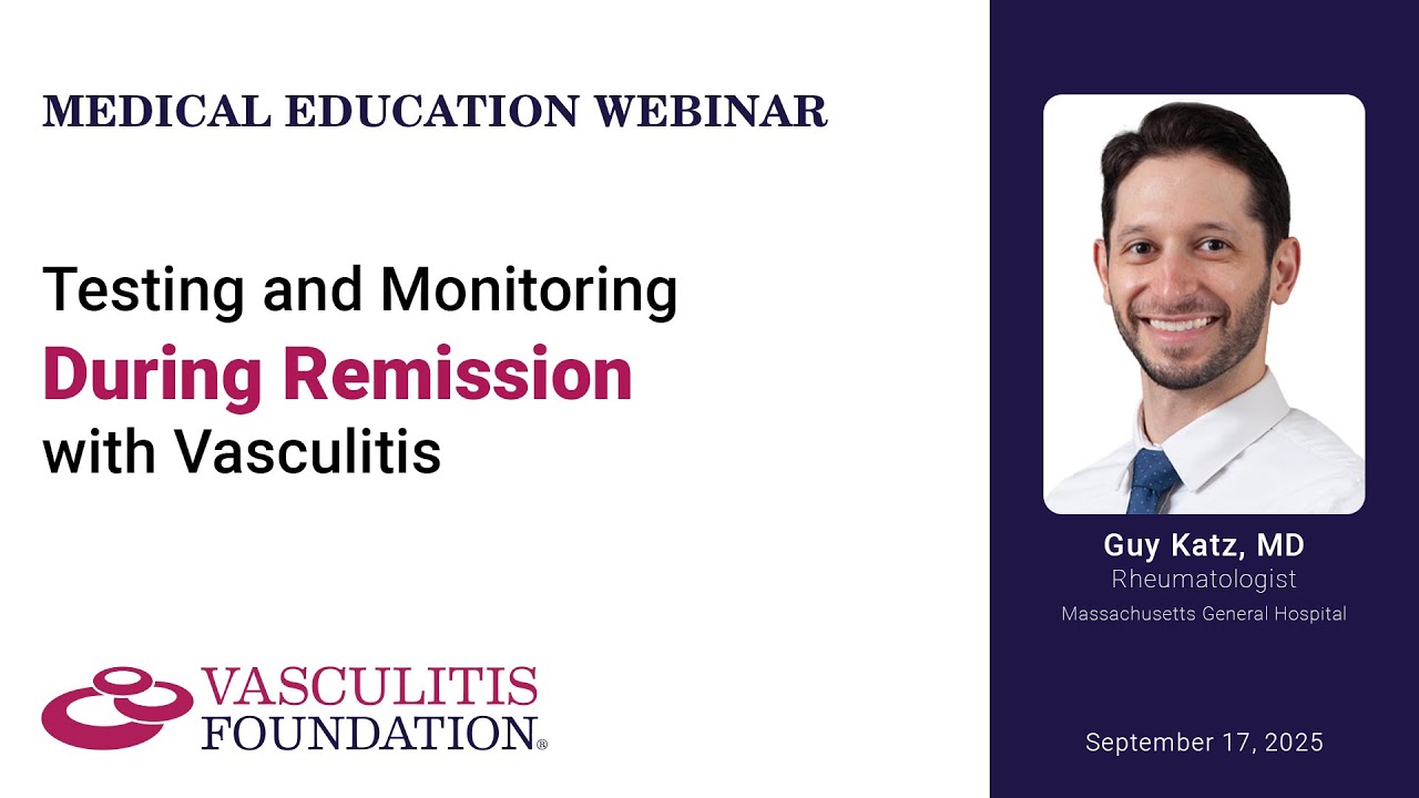 Testing and Monitoring During Remission with Vasculitis  Sept 2025