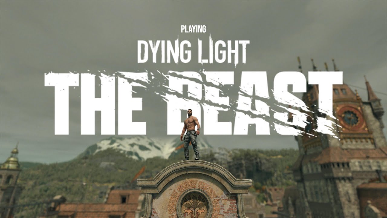 Playing Dying Light: The Beast for the first time