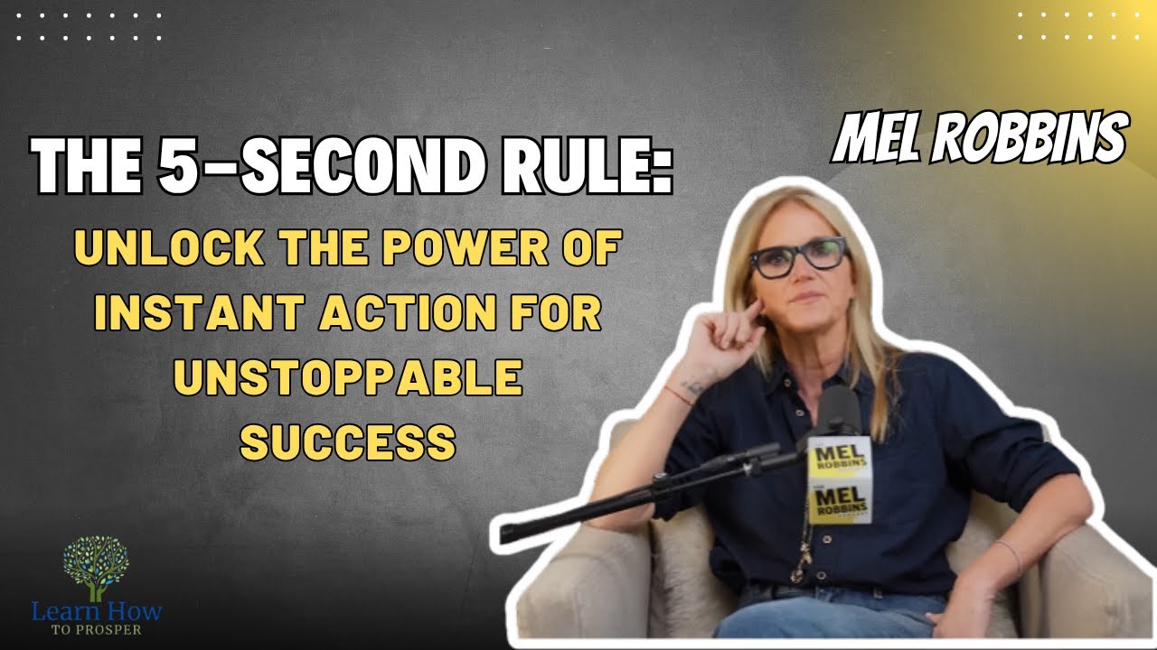 The 5-Second Rule: Unlock the Power of Instant Action for Unstoppable Success