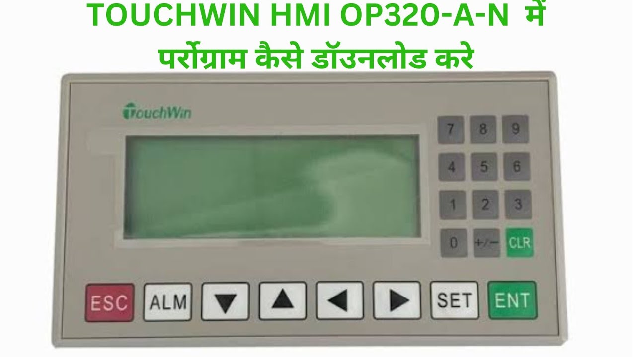 HOW TO DOWNLOAD PROGRAMME IN TOUCHWIN HMI OP320-A-N