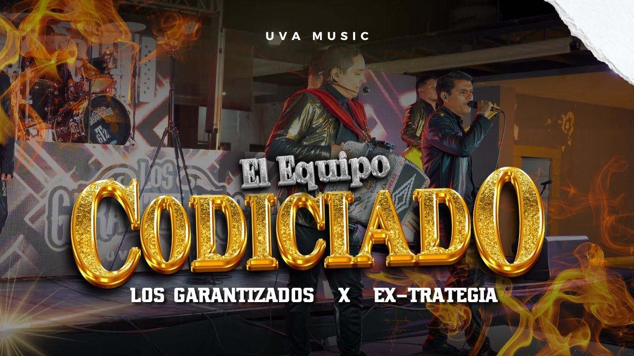 Los Garantizados x La Ex trategia - El Equipo Codiciado