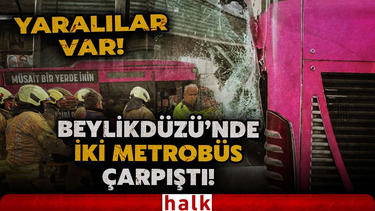 SON DAKİKA! Beylikdüzü'nde korkutan kaza: İki metrobüs çarpıştı! Ağır yaralılar var!