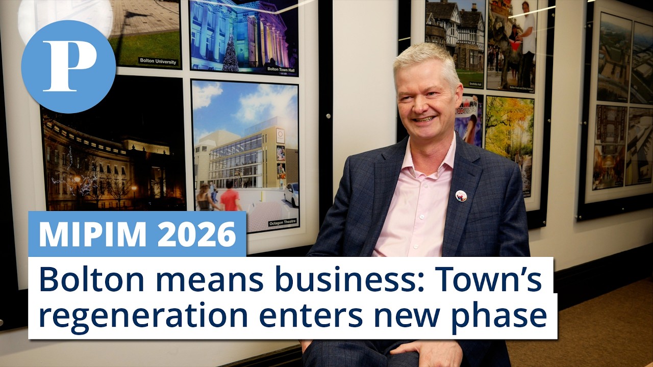 Bolton Means Business: Town’s regeneration enters exciting new phase | MIPIM 2026