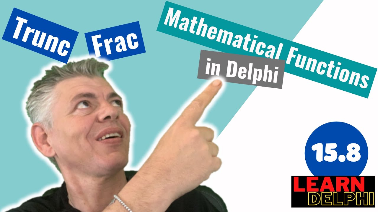 Learn Delphi Programming | Unit 15.8 | Mathematical Functions | Frac and Trunc