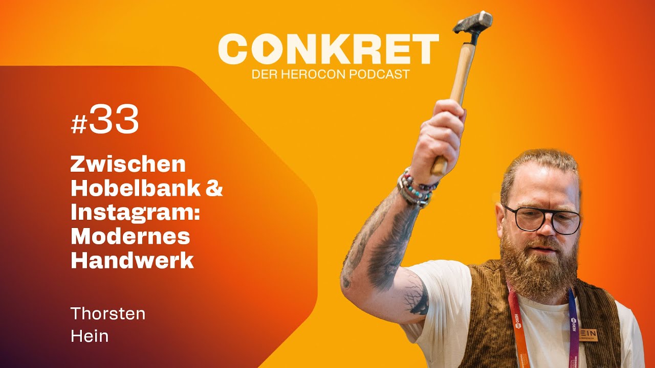 Zwischen Hobelbank & Instagram: Thorsten Hein über modernes Handwerk | 🎙️ Conkret: Folge 33