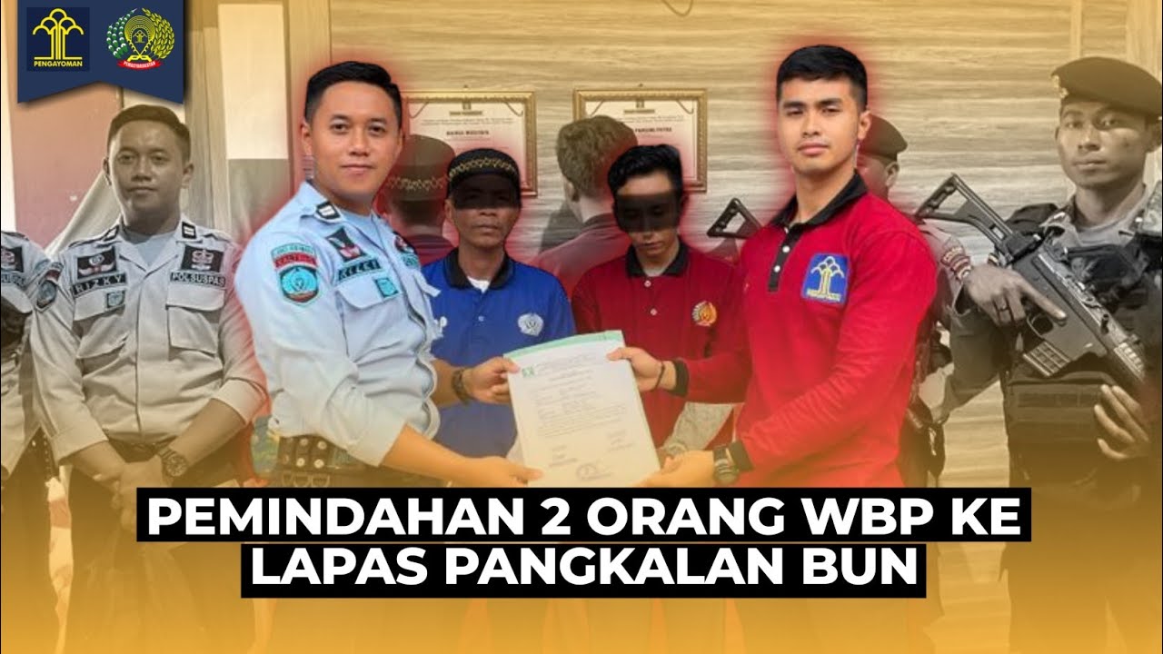 PEMINDAHAN 2 ORANG WBP KE LAPAS PANGKALAN BUN - LAPAS SUKAMARA