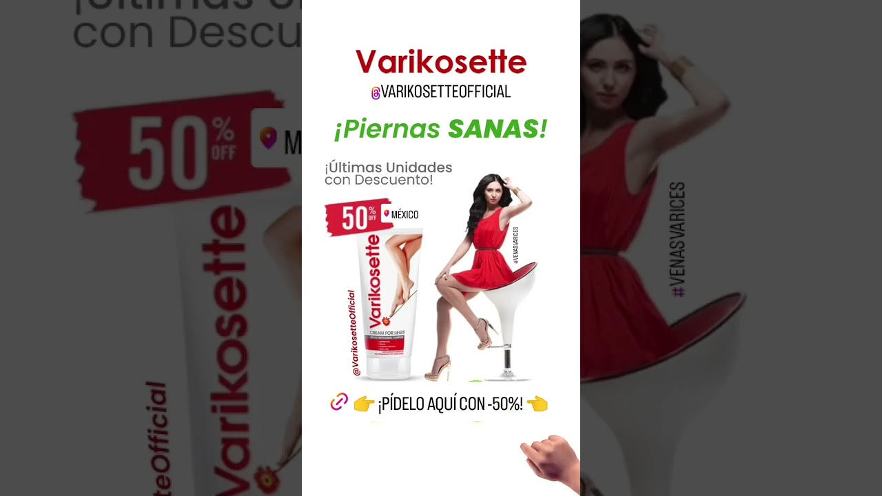 Varikosette &ndash; la crema que ayuda a eliminar las v&aacute;rices y ara&ntilde;itas de tus piernas. 🦵💖