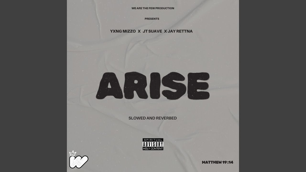 ARISE (Slowed) (feat. Yxng Mizzo, JT Suav&eacute; & Jay Rettna)