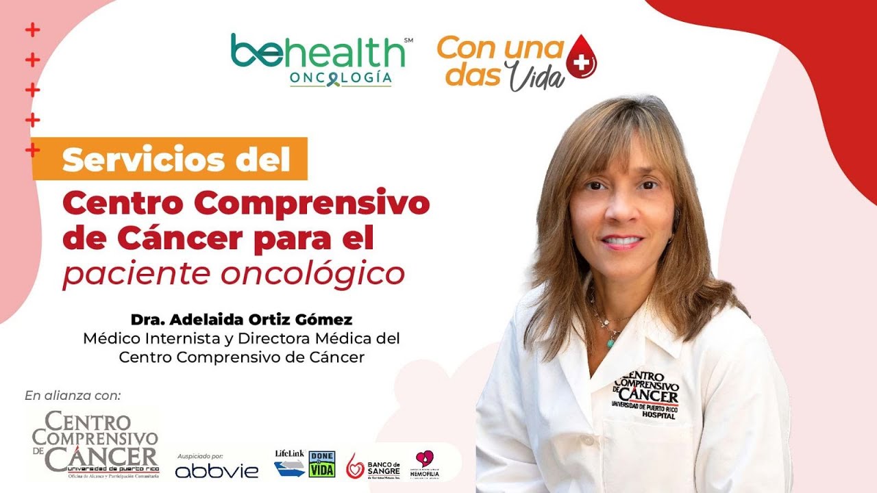 Servicios del Centro Comprensivo de Cáncer para el paciente oncológico