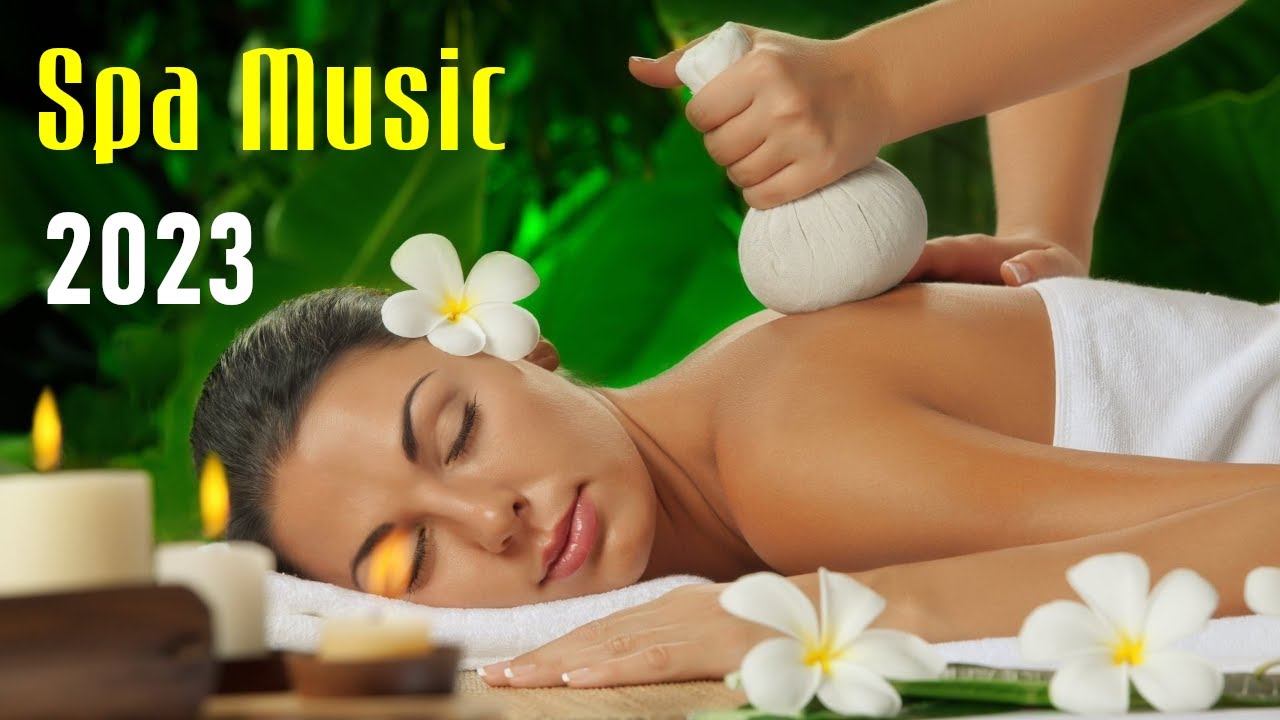 Spa Music 2025 - Best Playlist for Relaxation and Massage therapy
