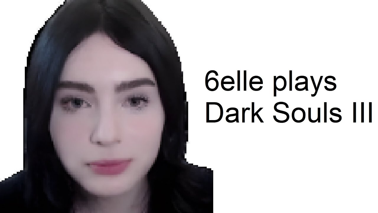 6elle plays Dark Souls III