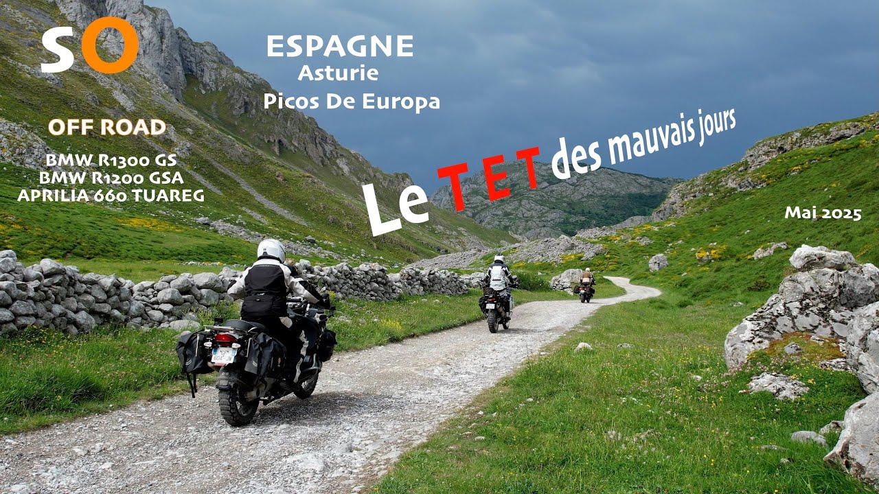 S O - BMW R1300 GS - OFFROAD - TET ESPAGNE ASTURIE - APRILIA 660 Tuareg - BMW R1200 GSA - Mai 2025