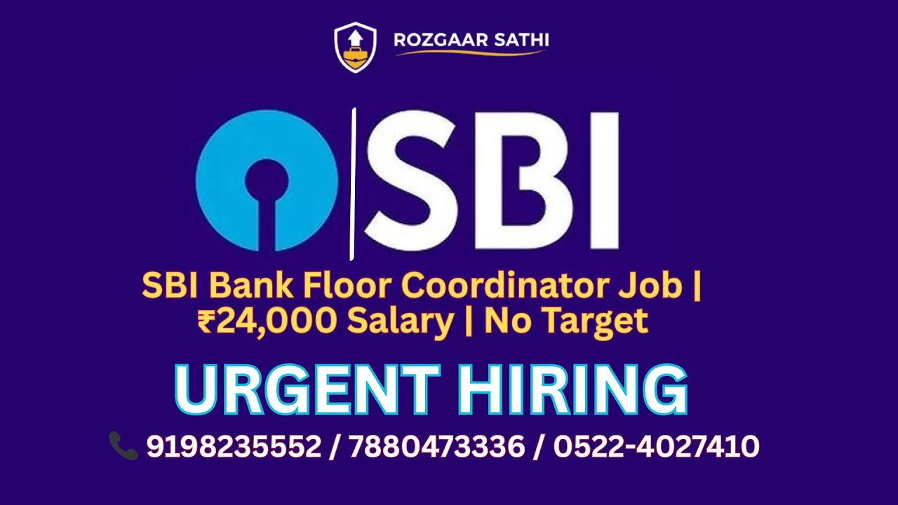 📞 9198235552 | SBI Bank Floor Coordinator Job | ₹24,000 Salary | No Target | Graduate Pass