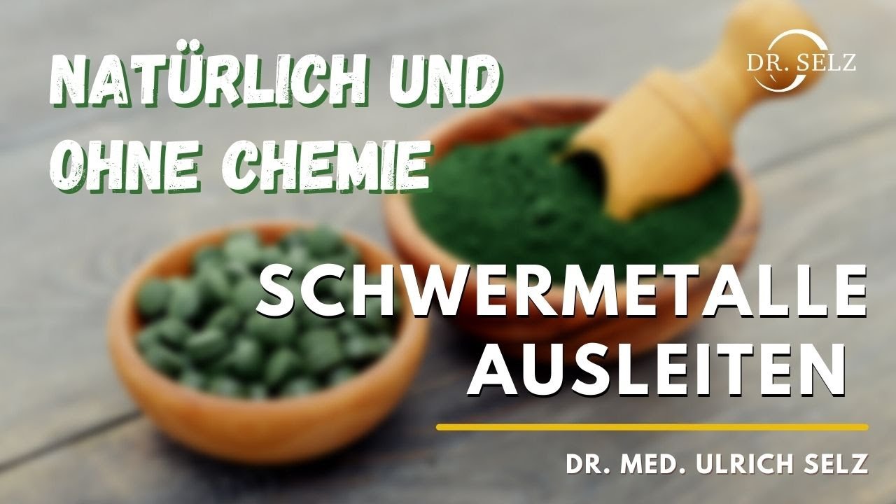 Schwermetalle ausleiten  - nat&uuml;rlich und ohne Chemie