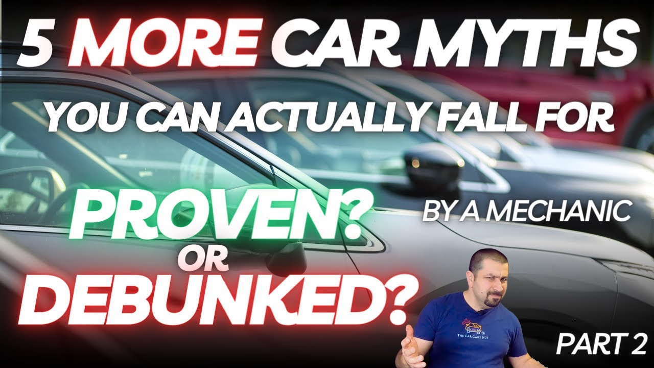 5 MORE Car Myths You Actually Can Fall For |  Proven OR Debunked? Part 2