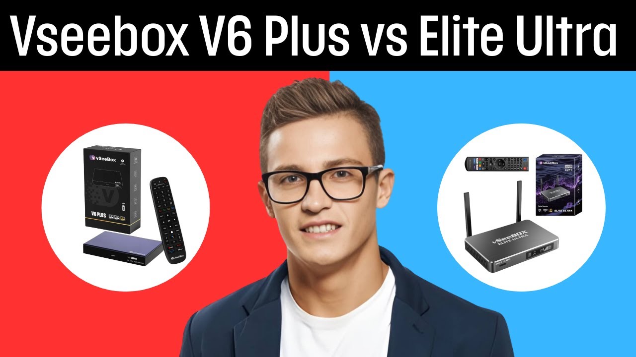 Vseebox V6 Plus vs Elite Ultra (2026) &mdash; Which Streaming Box Is Better?