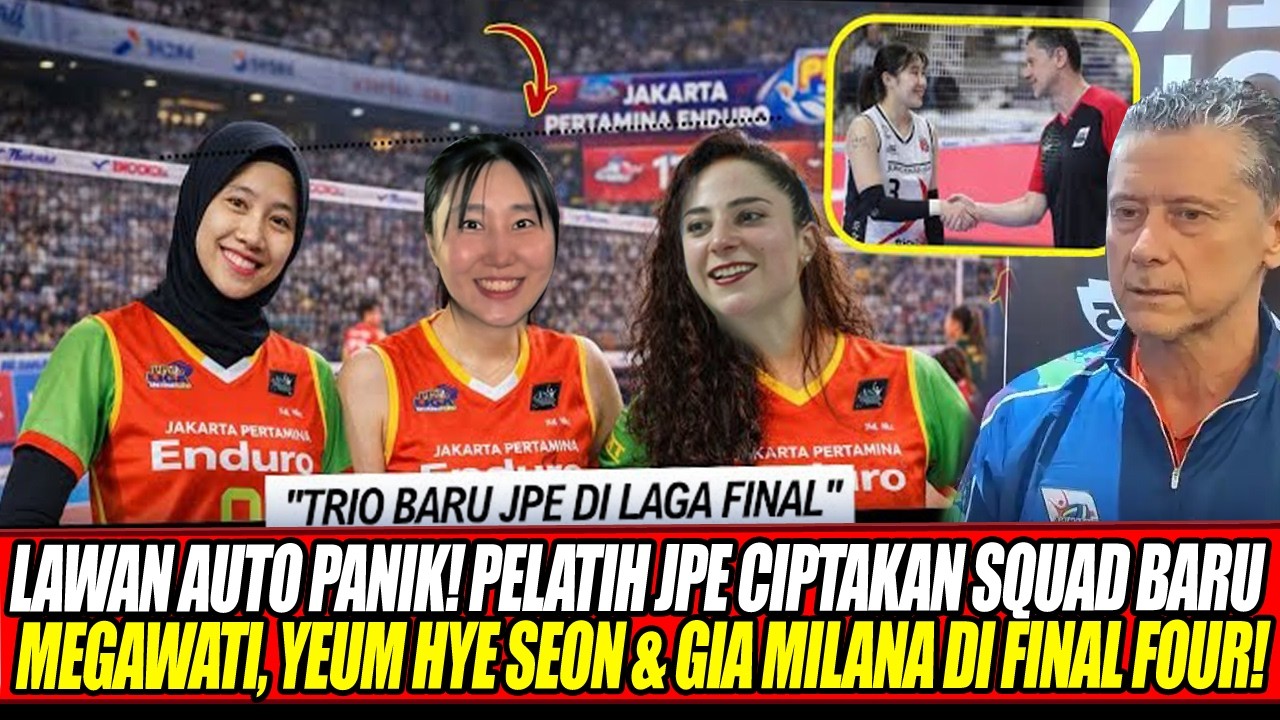 WOW🔥PELATIH JPE CIPTAKAN TRIO MAUT MEGAWATI, YEUM HYE SEON & GIA MILANA PERKUAT JPE DI FINAL FOUR!