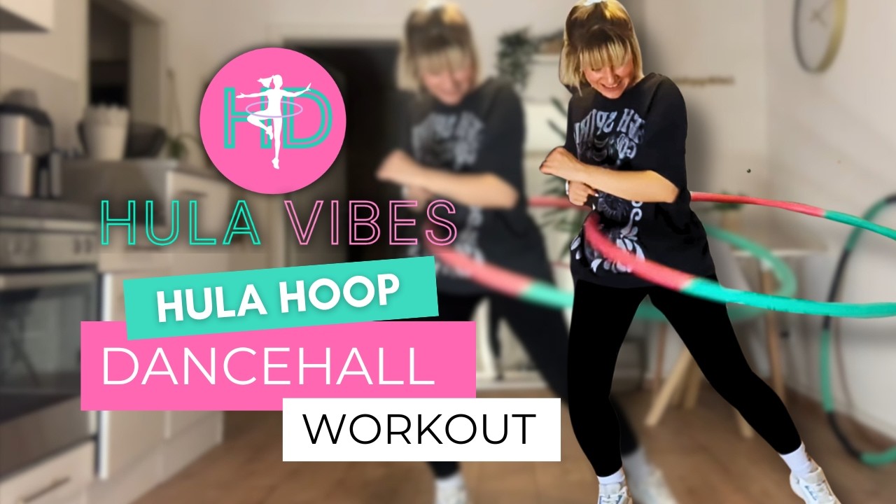 HULA HOOP DANCEHALL WORKOUT