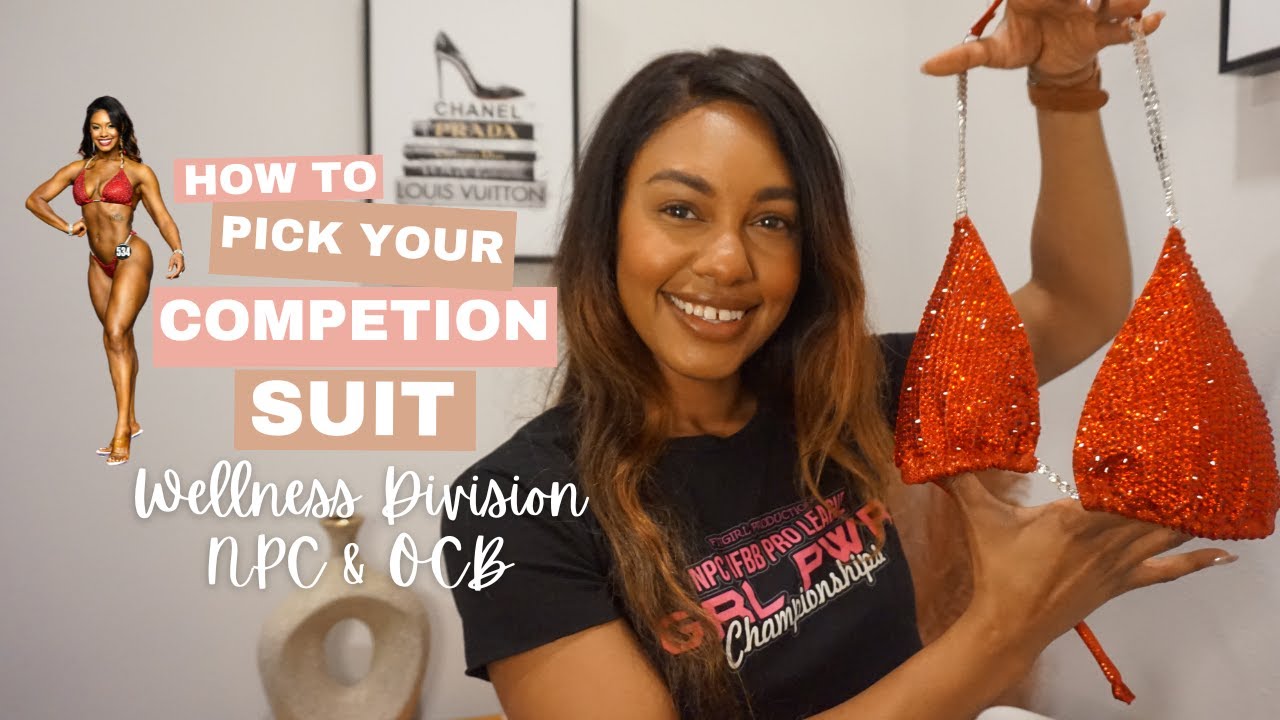 How to Pick Your Competition Suit 101 | OCB & NPC Wellness