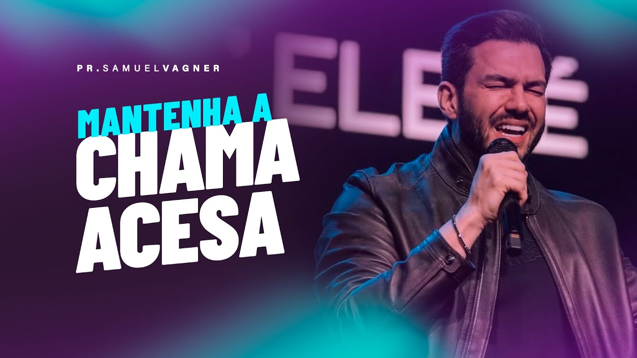 MANTENHA A CHAMA ACESA