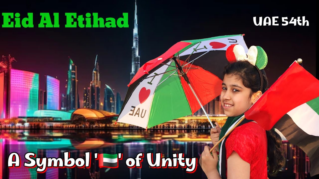 UAE Celebrating 54th National Day 🇦🇪| Eid Al Etihad | 54th Union Day 