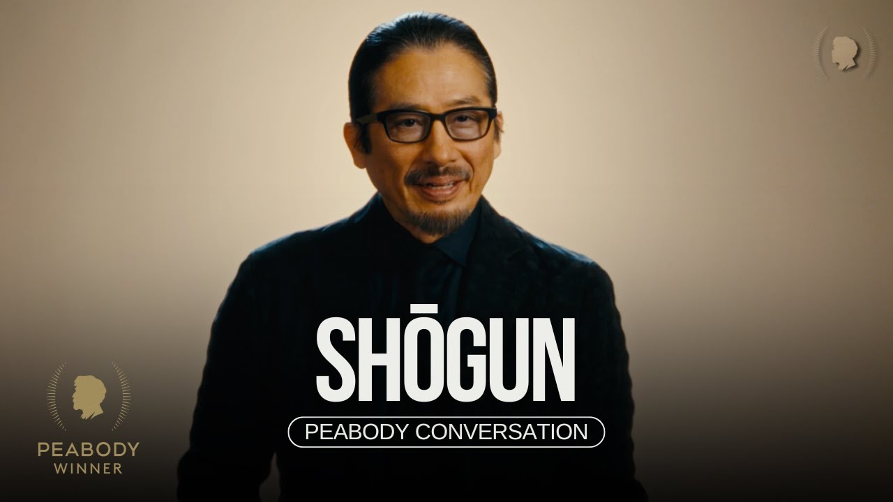 Hiroyuki Sanada, Shōgun, Exclusive Peabody Conversation