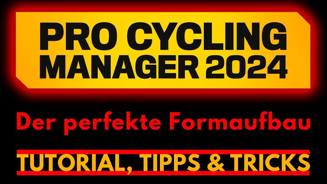 PCM24 Tutorial, Tipps & Tricks | Perfekter Formaufbau | Pro Cycling Manager 2024
