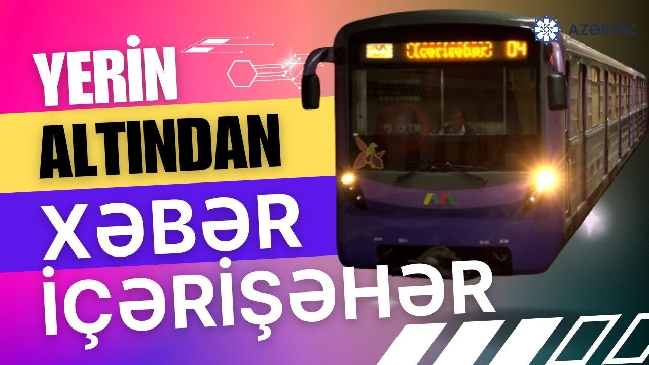 AZƏRTAC-ın yeni layihəsi: Bakı metrosu haqqında nə bilirik - 