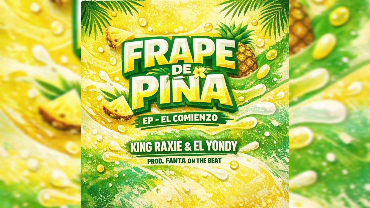 King Raxie & El Yondy – Frape de Piña (EP El Comienzo) | Reparto Cubano🇨🇺