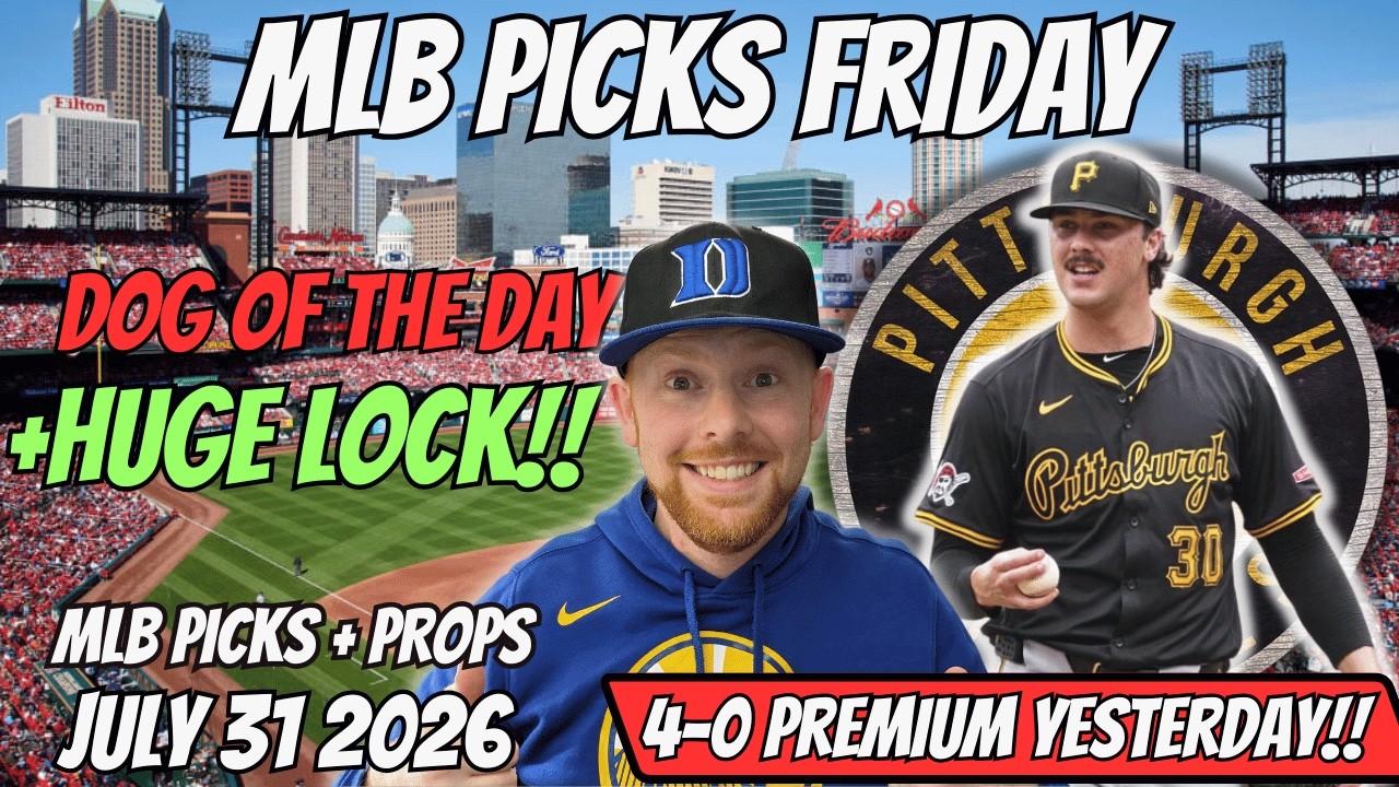 MLB Picks Today Friday 7/31/2026 | Free MLB Best Bets, Player Props, and Predictions