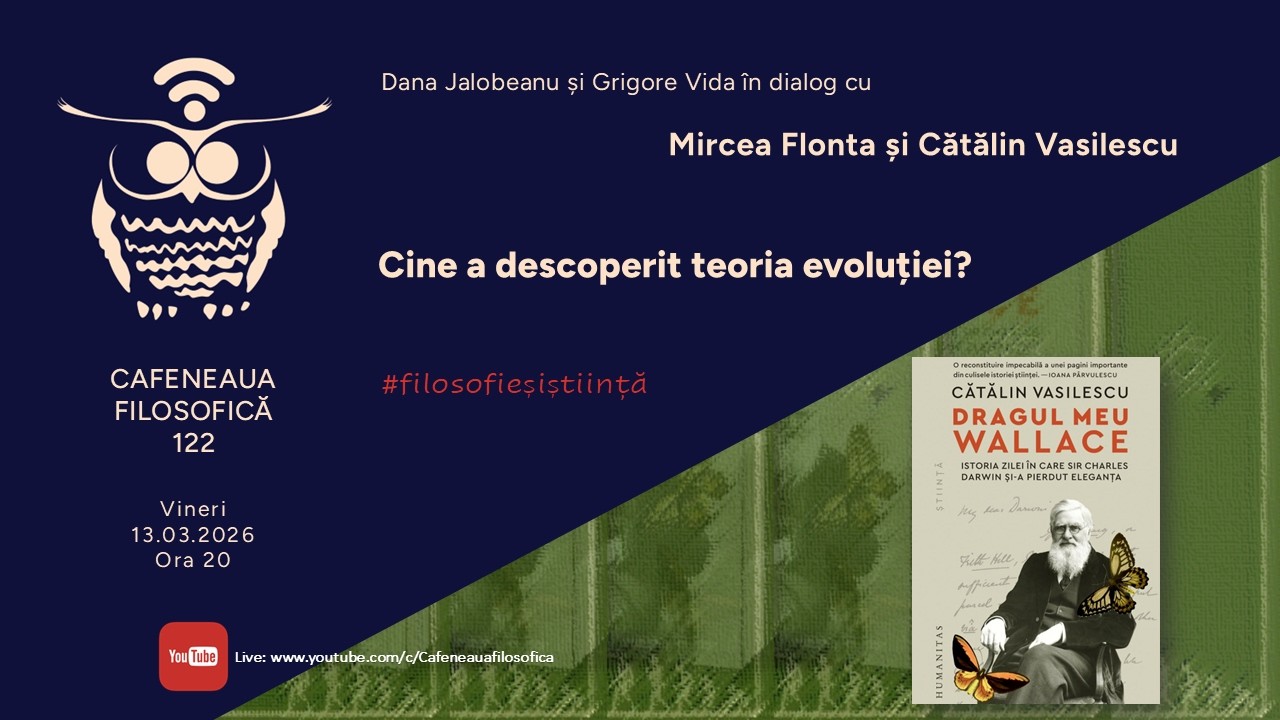 Cafeneaua filosofică 122: Cine a descoperit teoria evoluției?