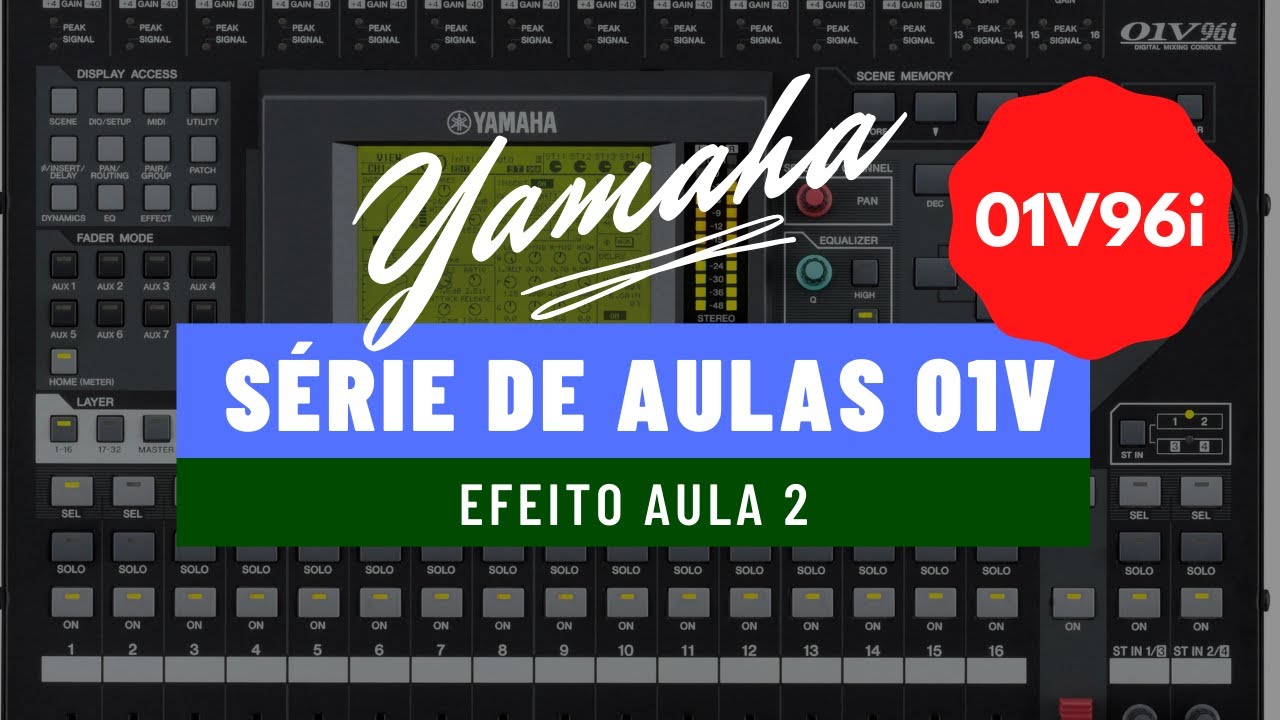 Yamaha 01V EFEITO AULA 2