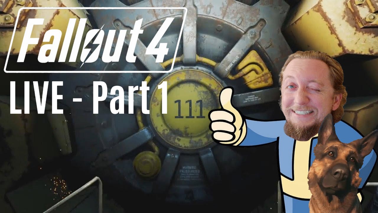 Fallout 4 LIVE - Part 1