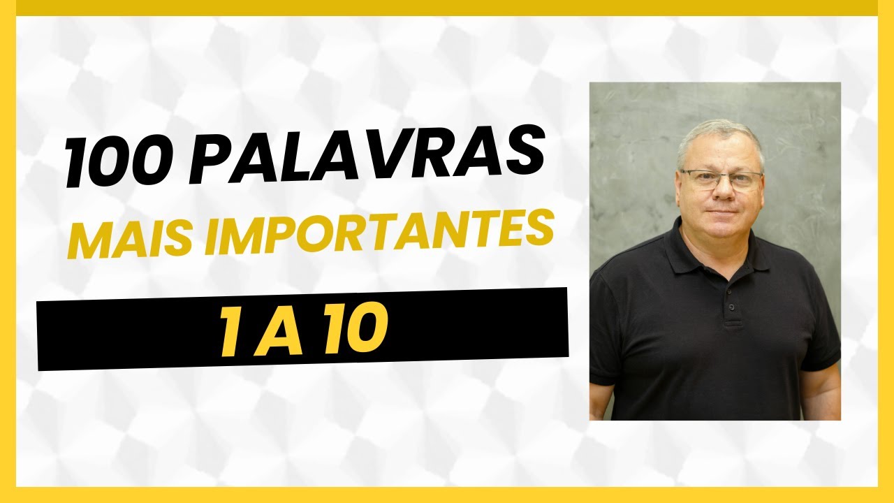 Mestrado 04: Palavras 1 a 10 em Inglês das 100 Mais Importantes para Leitura Acadêmica