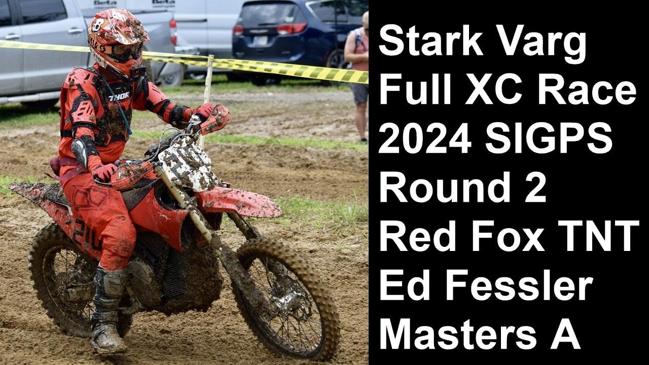 Stark Varg Full XC Race, 6-2-2024 SIGPS R2, Red Fox T N T, Adult Race, Ed Fessler