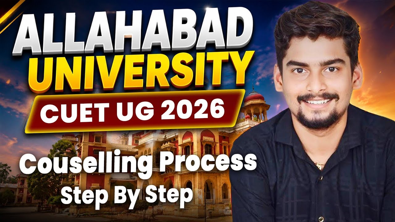 Allahabad University CUET UG 2026 Counselling Full Step By Step Process 🔥 l इस बार अलग Process 