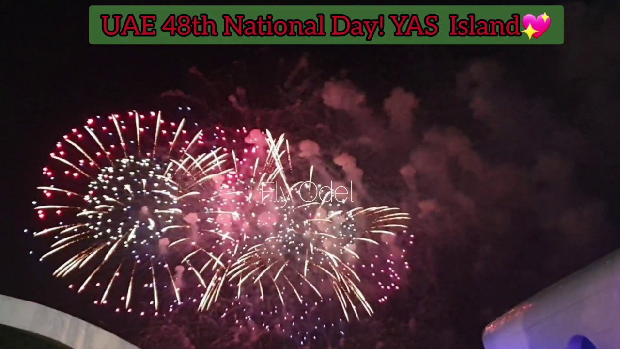 Yas Island Fireworks display UAE 48th National day🇦🇪💖