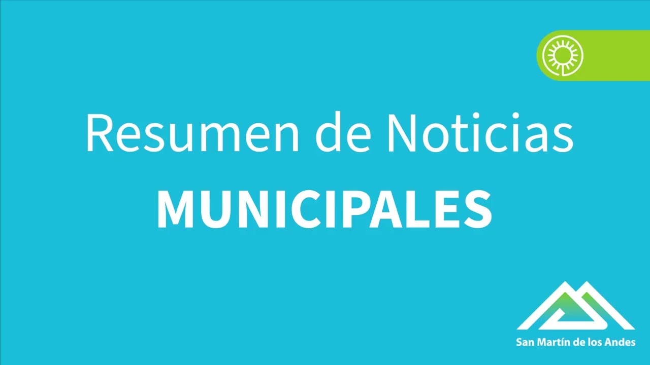 329 - Resumen de Noticias de la Municipalidad de San Martín de Los Andes